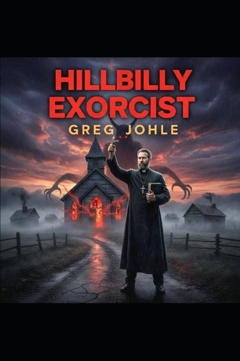 Kniha Hillbilly Exorcist Greg Johle