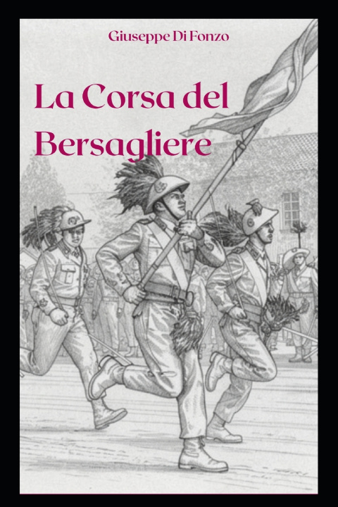 Kniha La Corsa del Bersagliere Giuseppe Di Fonzo