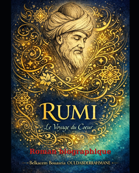 Kniha RÛMÎ, le Voyage du Cœur Belkacem Bouasria OULDABDERRAHMANE