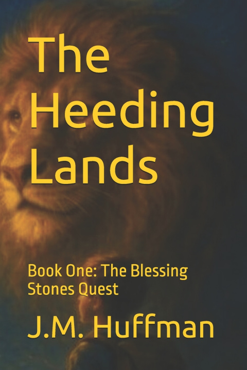 Knjiga The Heeding Lands J.M. Huffman