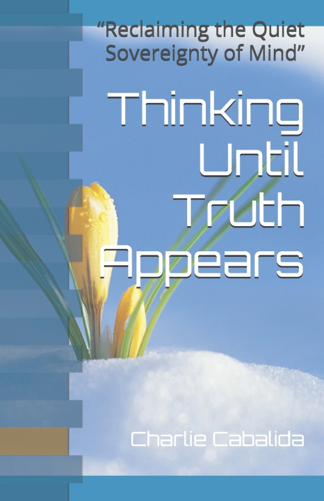 Kniha Thinking Until Truth Appears Jorlyn Arcadio Belarmino