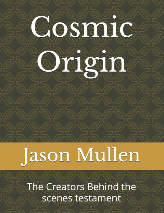 Kniha Cosmic Origin Jason Mullen