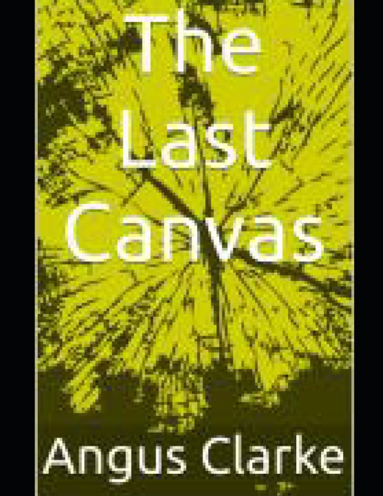 Book The Last Canvas Angus Clarke