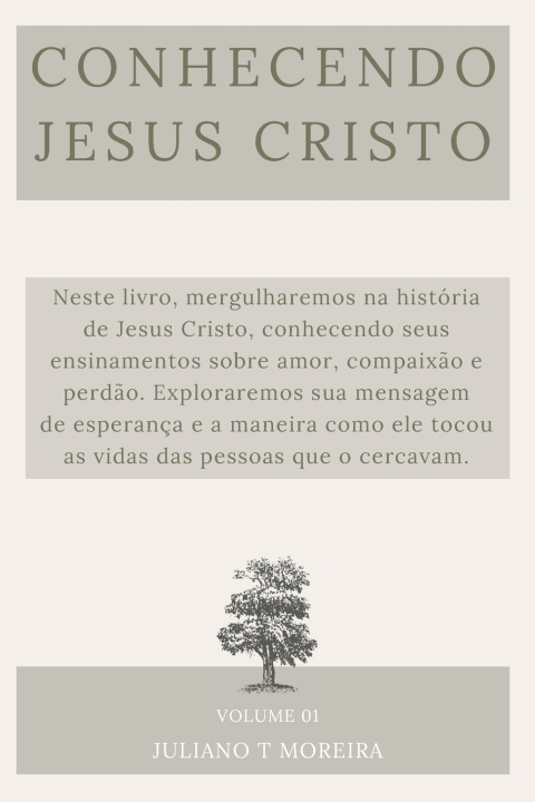 Könyv Conhecendo Jesus Cristo Juliano T Moreira