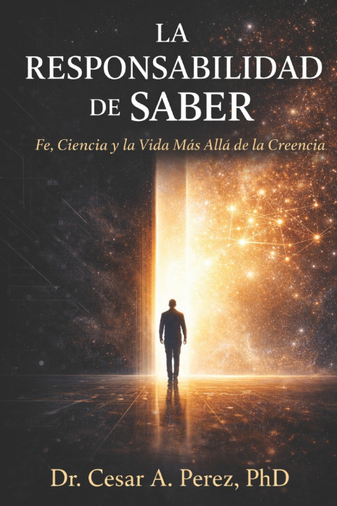 Knjiga LA RESPONSABILIDAD DE SABER Cesar A. Perez PhD