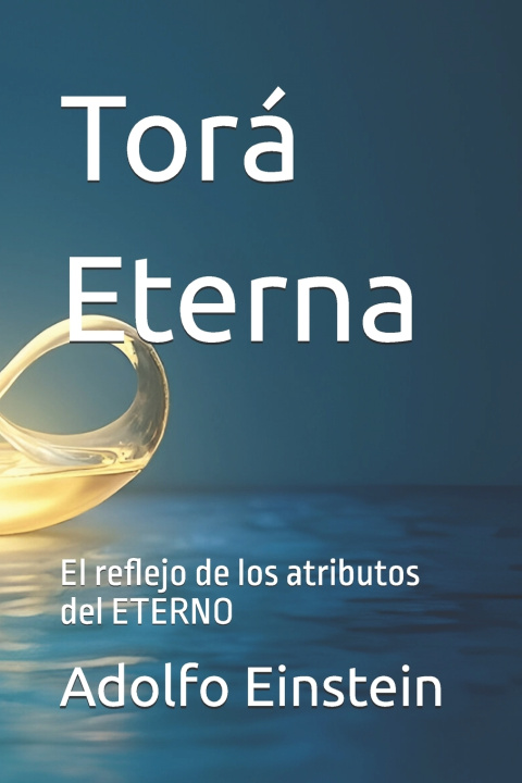 Книга Torá Eterna Adolfo Einstein Hernández Ruano