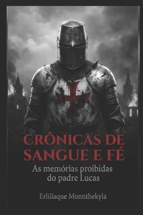 Kniha CRÔNICAS DE SANGUE E FÉ Erlillaque Monnthekyla