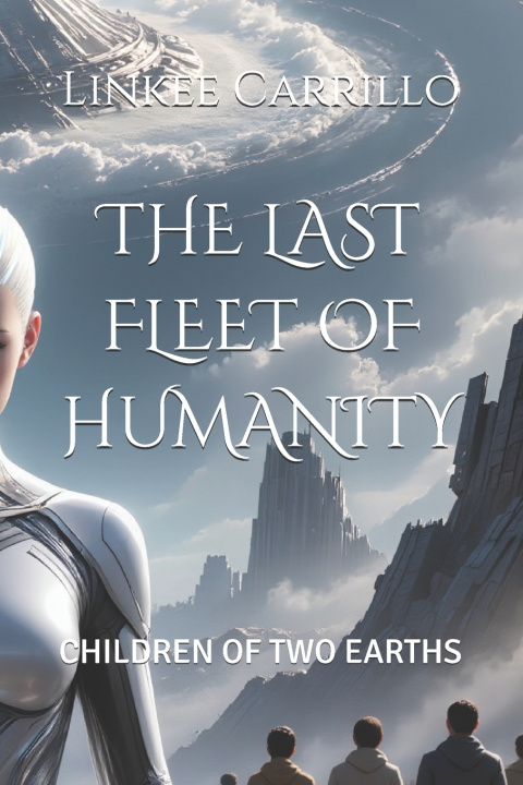 Knjiga THE LAST FLEET OF HUMANITY Linkee Israel Carrillo