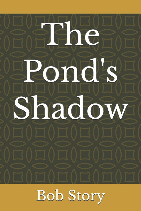 Kniha The Pond's Shadow Bob Story