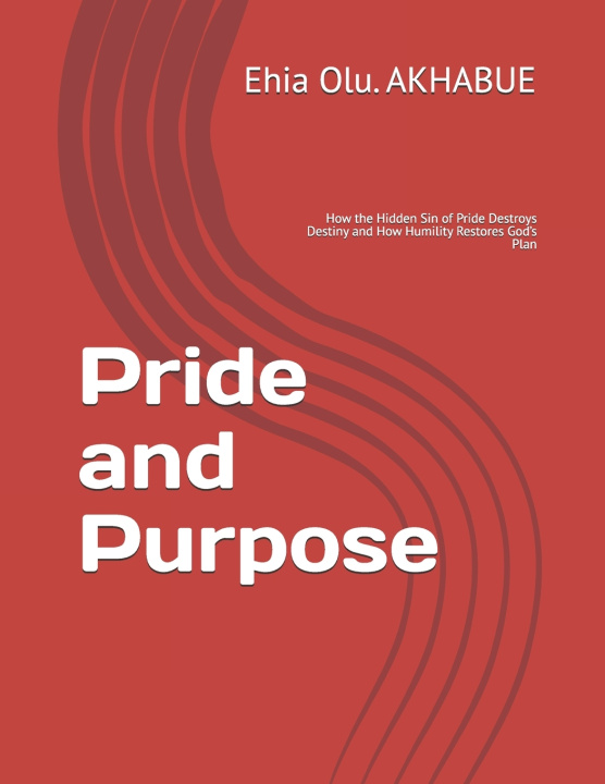 Kniha Pride and Purpose Ehia Olu. Olu AKHABUE