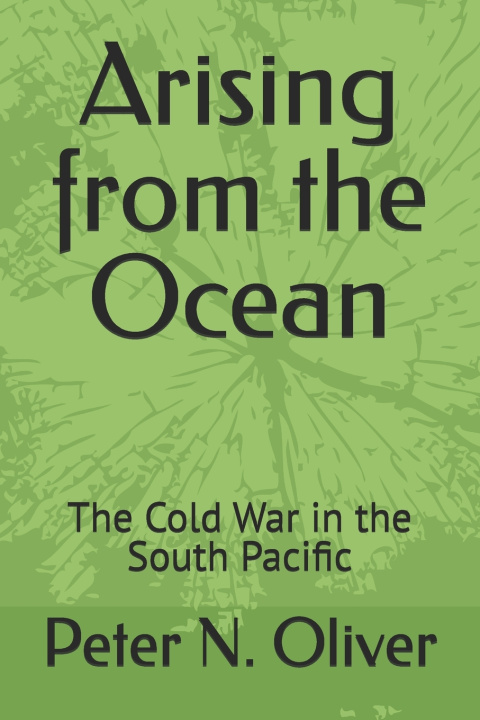 Knjiga Arising from the Ocean Peter N. Oliver