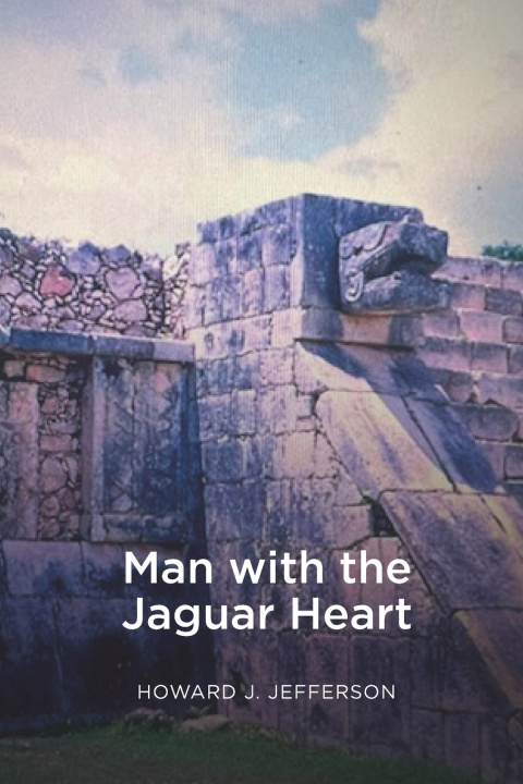 Knjiga Man with the Jaguar Heart Howard J. Jefferson