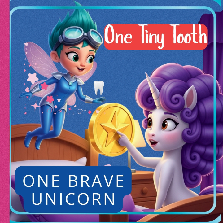 Knjiga One Tiny Tooth, One Brave Unicorn Colorific Studio