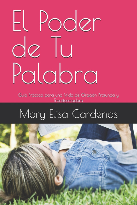Knjiga El Poder de Tu Palabra elisa cardenas