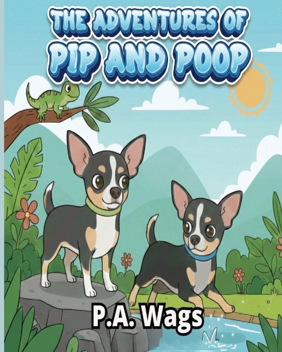 Kniha The Adventures Of Pip And Poop P.A Wags