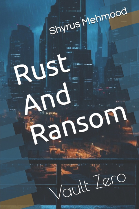 Kniha Rust And Ransom Shyrus Mehmood