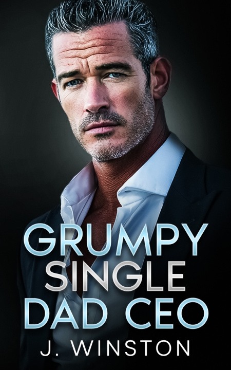 Kniha Grumpy Single Dad CEO J. Winston
