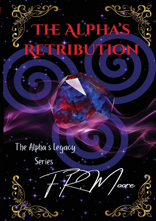 Kniha The Alpha's Retribution F.R. Moore