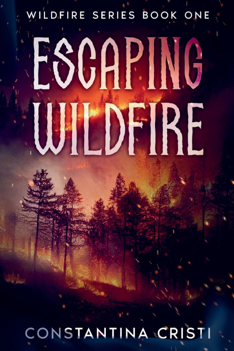 Kniha Escaping Wildfire Constantina Cristi