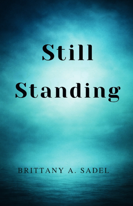 Knjiga Still Standing Brittany A Sadel