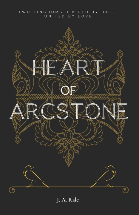 Knjiga Heart of Arcstone J. A. Rale