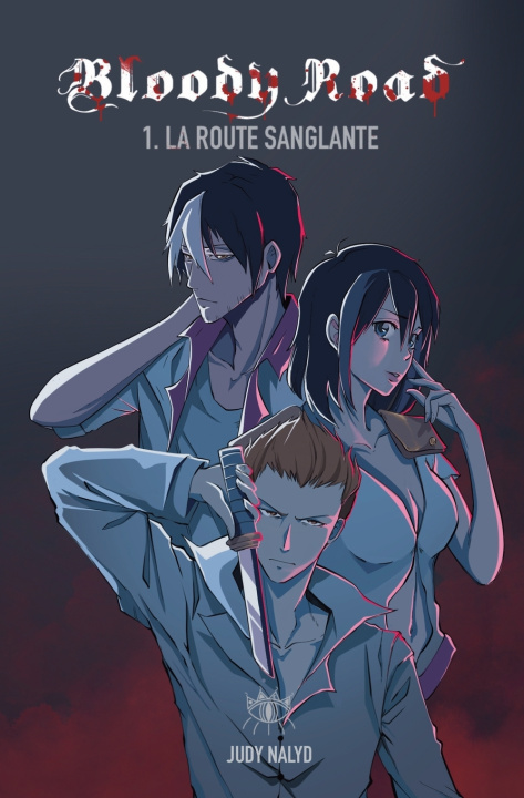 Knjiga Bloody Road Tome 1 Judy Nalyd