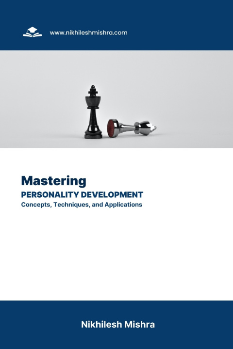 Knjiga Mastering Personality Development Nikhilesh Mishra