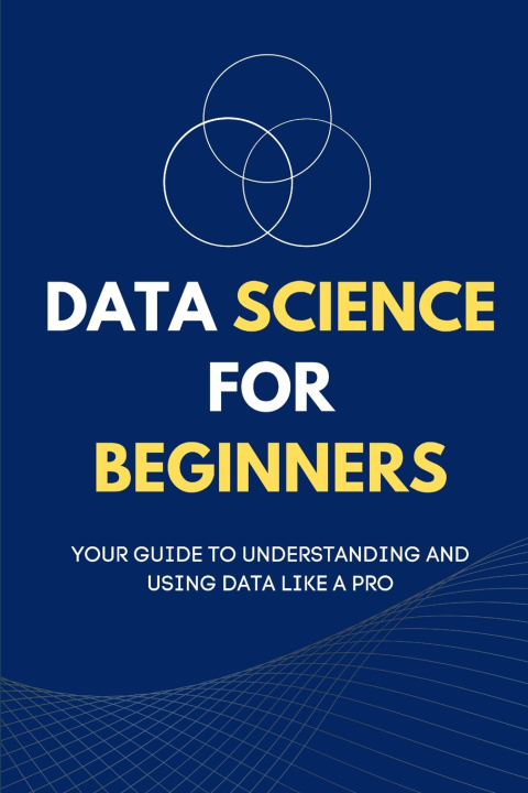 Kniha Data Science for Beginners Maxwell Rivers