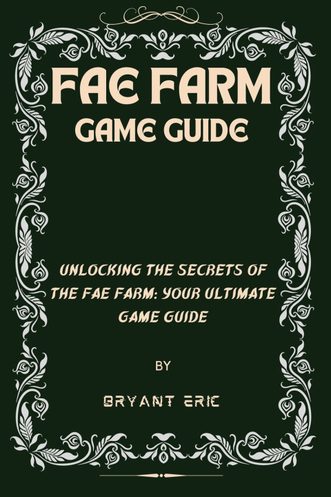 Kniha FAE FARM GAME GUIDE BRYANT ERIC