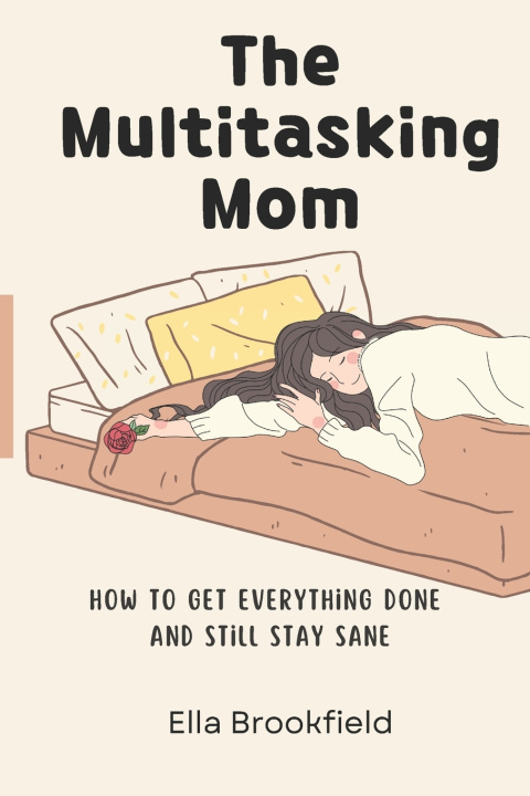 Kniha The Multitasking Mom Ella Brookfield