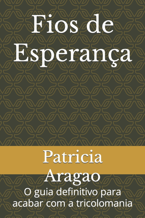 Kniha Fios de Esperança Patricia Aragao