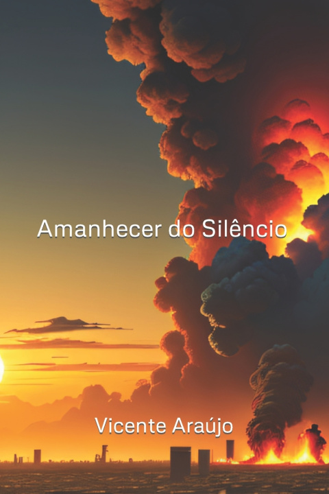 Kniha Amanhecer do Silêncio Vicente Araújo