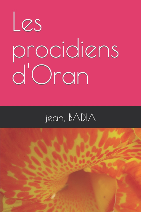 Kniha Les procidiens d'Oran jean Pierre BADIA