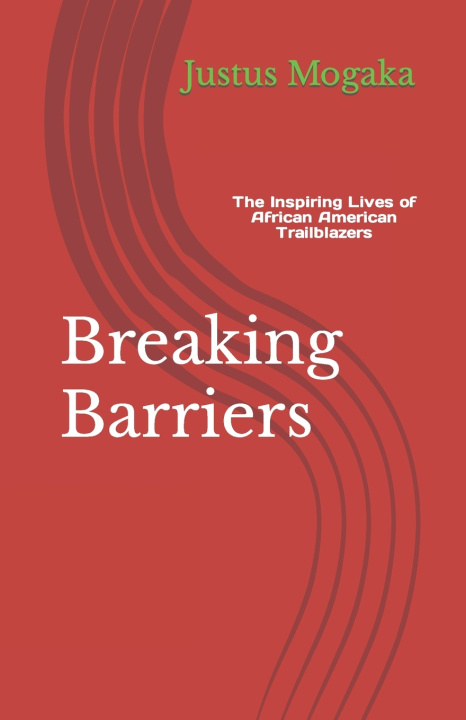 Kniha Breaking Barriers Justus Mogaka