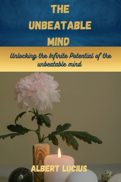 Kniha The Unbeatable mind Albert Lucius