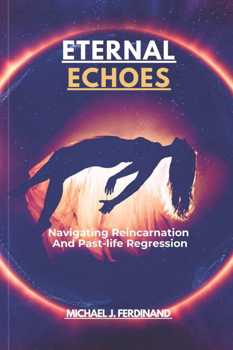 Kniha ETERNAL ECHOES Michael J. Ferdinand