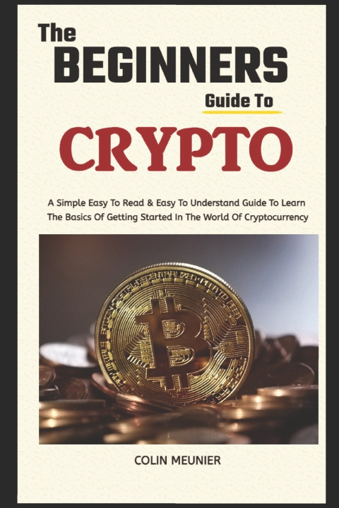 Kniha The Beginner's Guide To Crypto Colin Meunier