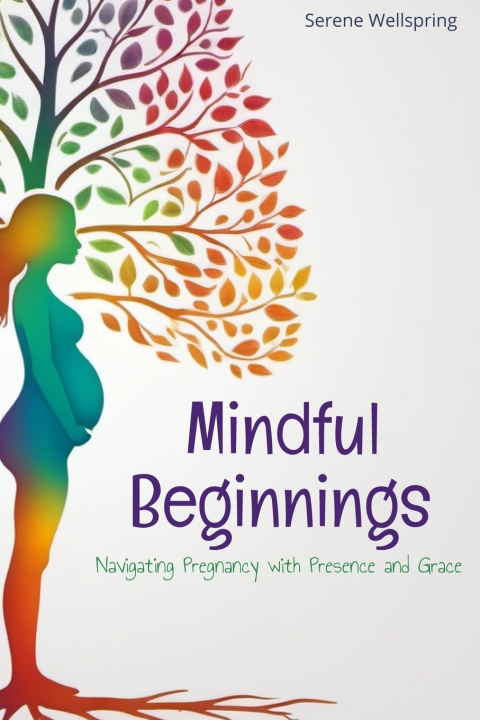 Kniha Mindful Beginnings Serene Wellspring