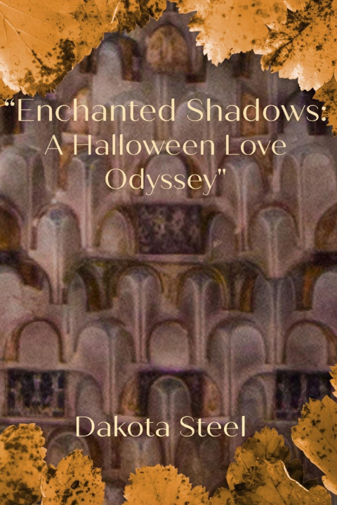 Kniha "Enchanted Shadows Dakota Steel