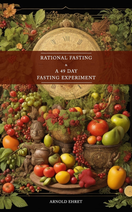 Knjiga Rational Fasting & 49 Days Fasting Experiment Arnold Ehret