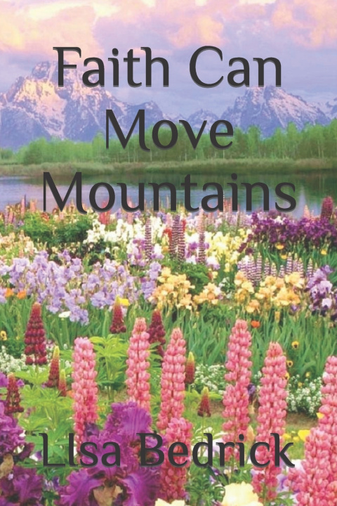 Kniha Faith Can Move Mountains LIsa Bedrick