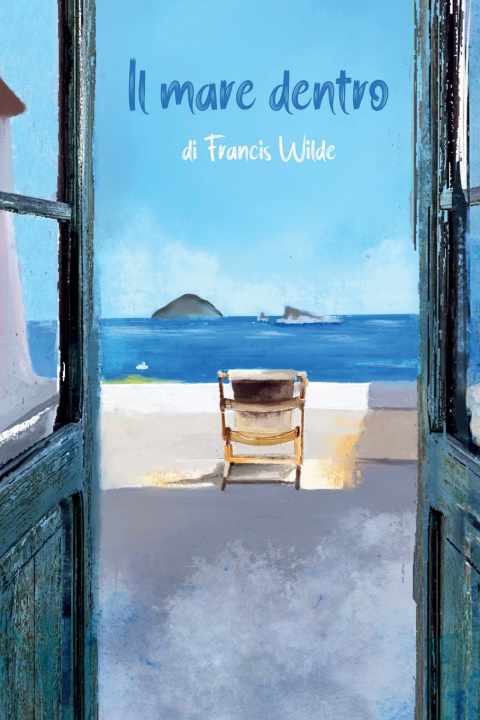 Kniha Il mare dentro Francis Wilde