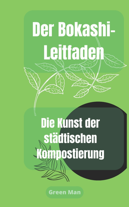 Kniha Der Bokashi-Leitfaden Green Man