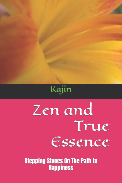 Kniha Zen and True Essence Kajin L