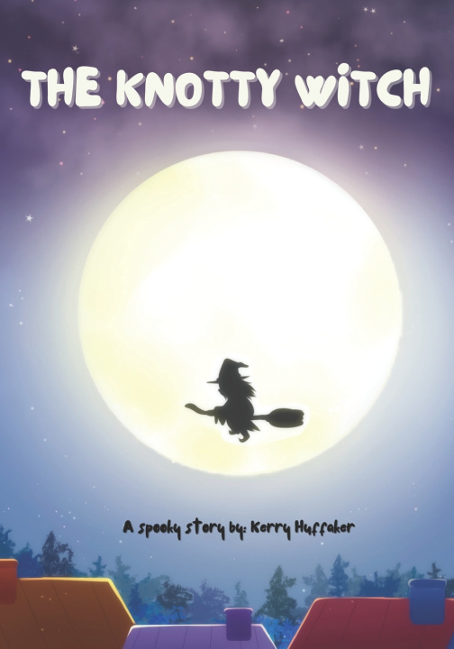 Knjiga The Knotty Witch Kerry Huffaker