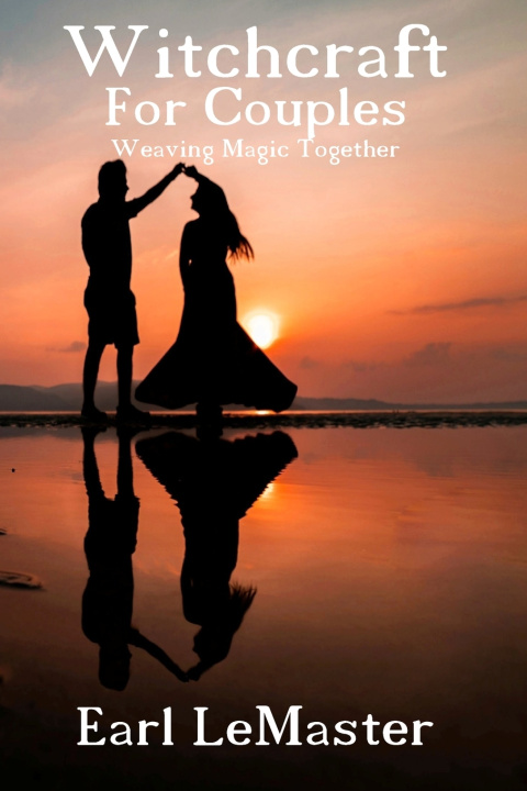 Knjiga Witchcraft For Couples Earl LeMaster