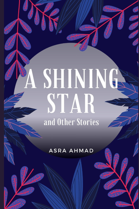 Kniha A SHINING STAR Asra Ahmad