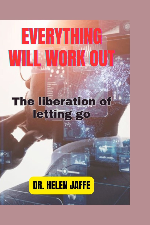 Kniha EVERYTHING WILL WORK OUT DR. HELEN JAFFE