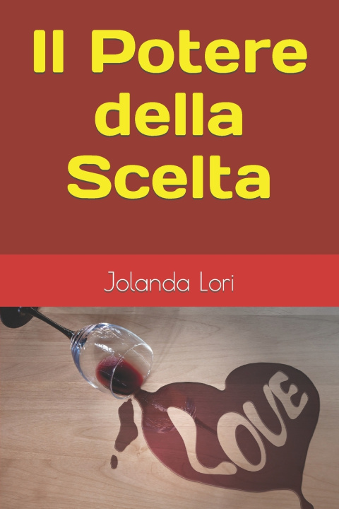 Kniha Il Potere della Scelta Jolanda Lori