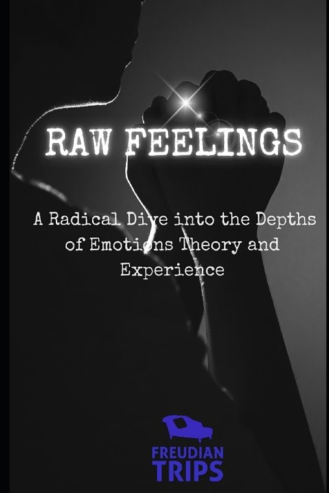 Kniha Raw Feelings Freudian Trips
